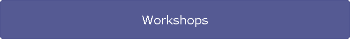 Workshops